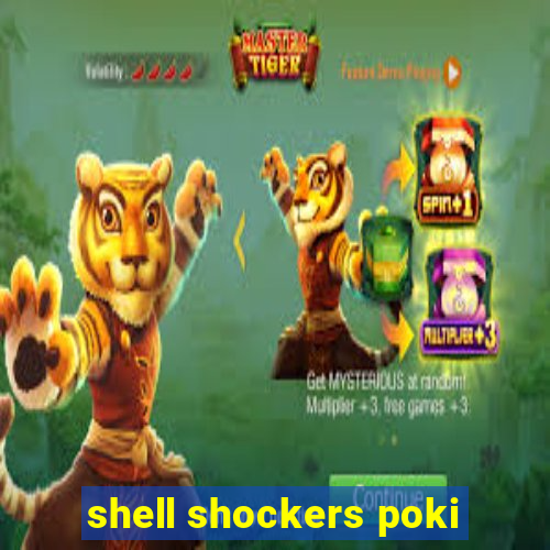 shell shockers poki